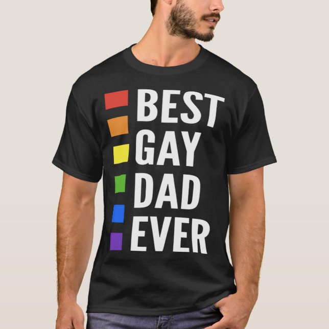 Best Gay Dad Ever Gay Men Dads T Shirt (Framsida)