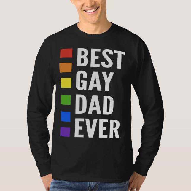 Best Gay Dad Ever Gay Men Dads T Shirt (Framsida)