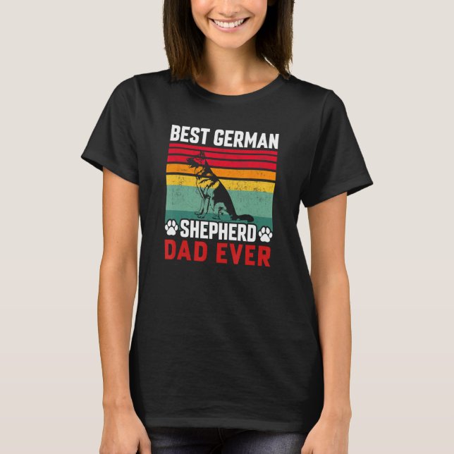 Best German Shepherd Dad Ever Daddy  Dog  Owner 1 T Shirt (Framsida)