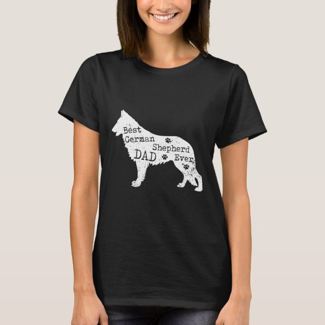 Best German Shepherd Dog Dad Ever T Shirt (Framsida)