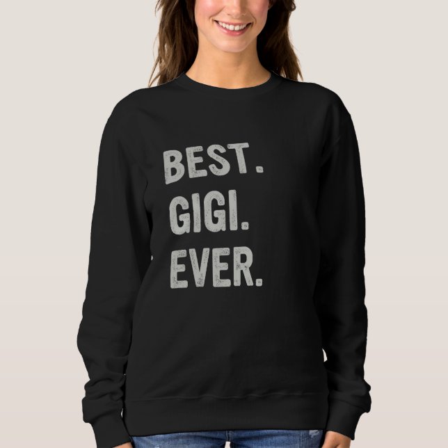 Best Gigi Ever Family Grandma T Shirt (Framsida)