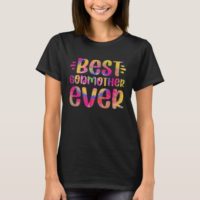 Best Godmother Ever Mothers Day God Mom Mommy Godm T Shirt (Framsida)