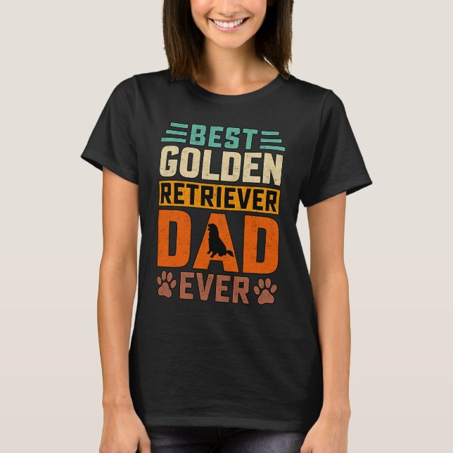 Best Golden Retriever Dad ever Dog  Saying T Shirt (Framsida)