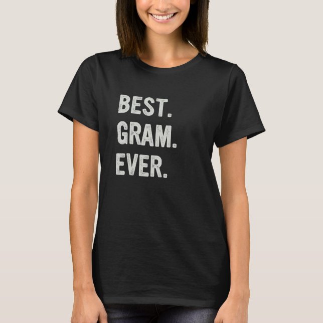 Best Gram Ever Family Grandma T Shirt (Framsida)