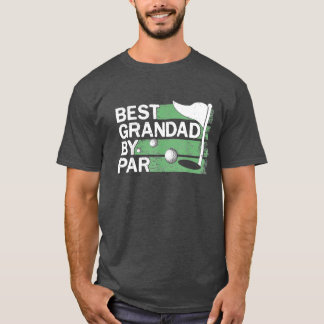 Best Grandad By Par Golf Lovers Clothes Fathers Da T Shirt