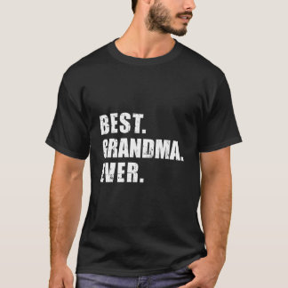 Best Grandma Ever T Shirt