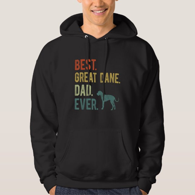 Best Great Dane Dad Ever Dog Daddy Father s Day Hoodie (Framsida)