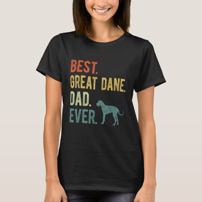 Best Great Dane Dad Ever Dog Daddy Father s Day T Shirt (Framsida)