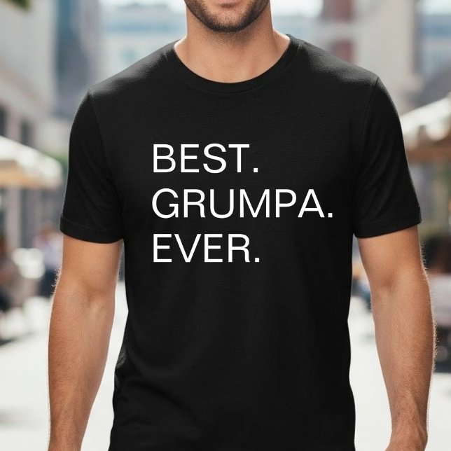 Best Grumpa Ever Funny Fathers Day T Shirt (Skapare uppladdad)