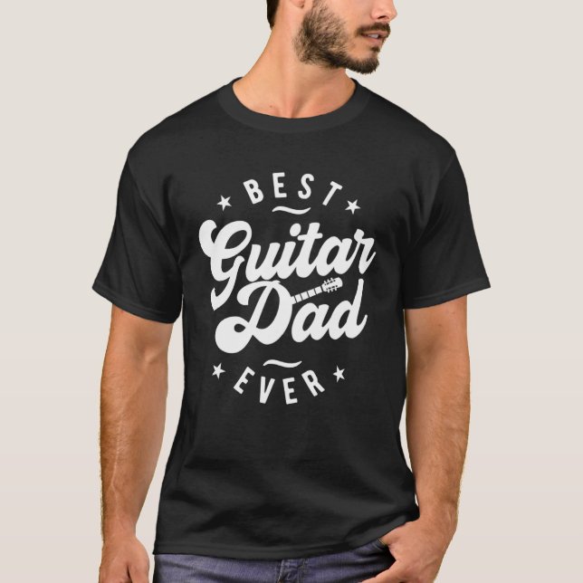 Best Guitar Dad Ever  Dad Guitar T Shirt (Framsida)