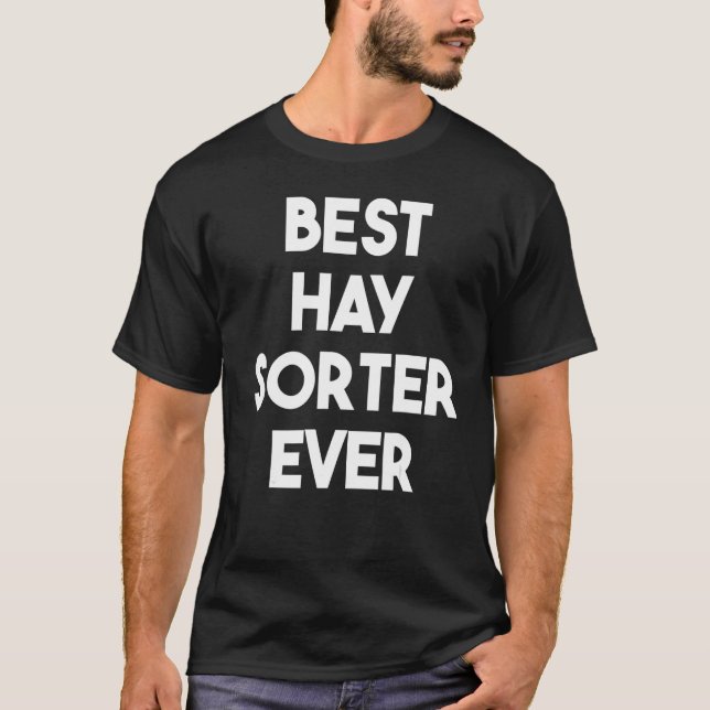 Best Hay Sorter nånsin T Shirt (Framsida)