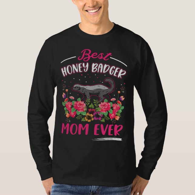 Best Honey Badger Mom Ever  1 T Shirt (Framsida)