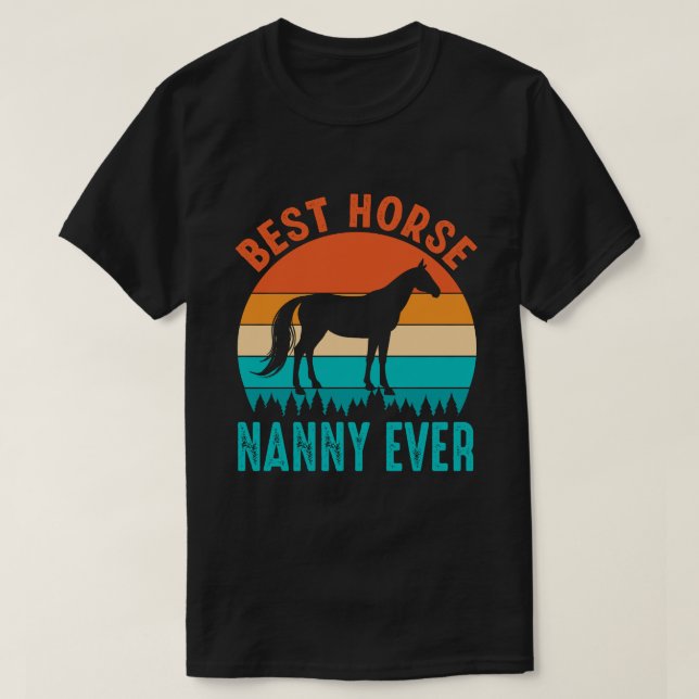 Best Horse NANNY EVER Vintage T Shirt (Design framsida)