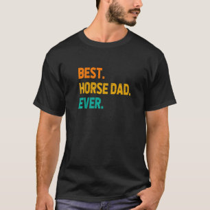 Best Horse Pappa någonsin Horse Lover Equestrian F T Shirt
