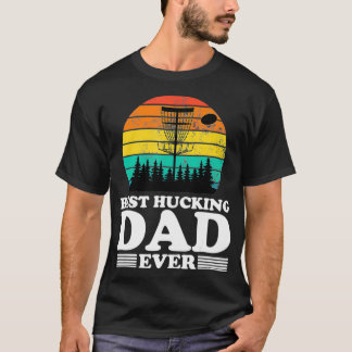 Best Hucking Dad Funny Retro Disc Golf Frisbee Pla T Shirt