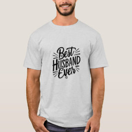 Best husband ever t shirt