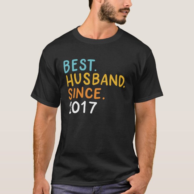 Best Husband Since 2017 Marriage Anniversary Husba T Shirt (Framsida)