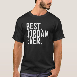 BEST JORDAN EVER Gift Namn Funny Personlig Wome T Shirt