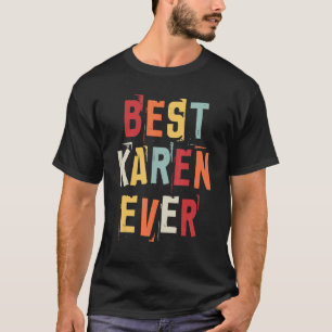 Best Karen Now Popular Retro Birth Namn Karen Co T Shirt