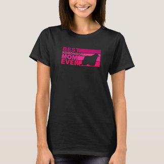Best Komondor Mom Ever T Shirt