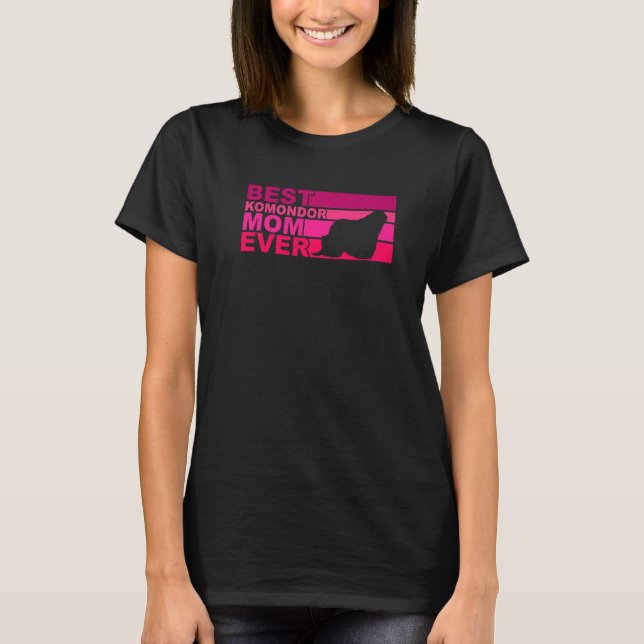 Best Komondor Mom Ever T Shirt (Framsida)