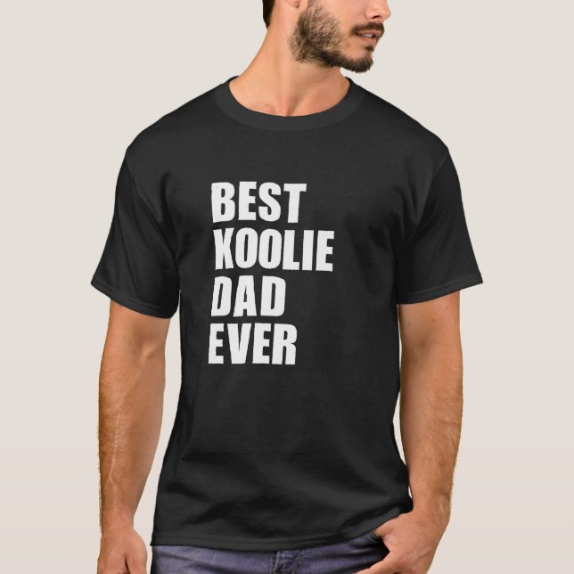 Best Koolie Pappa någonsin funny australisk Koolie T Shirt (Framsida)