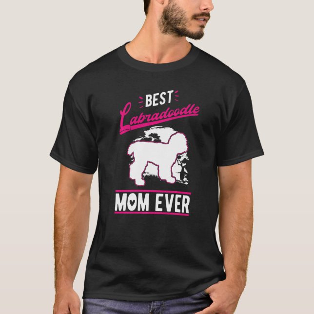 Best Labradoodle Mom Ever   T Shirt (Framsida)