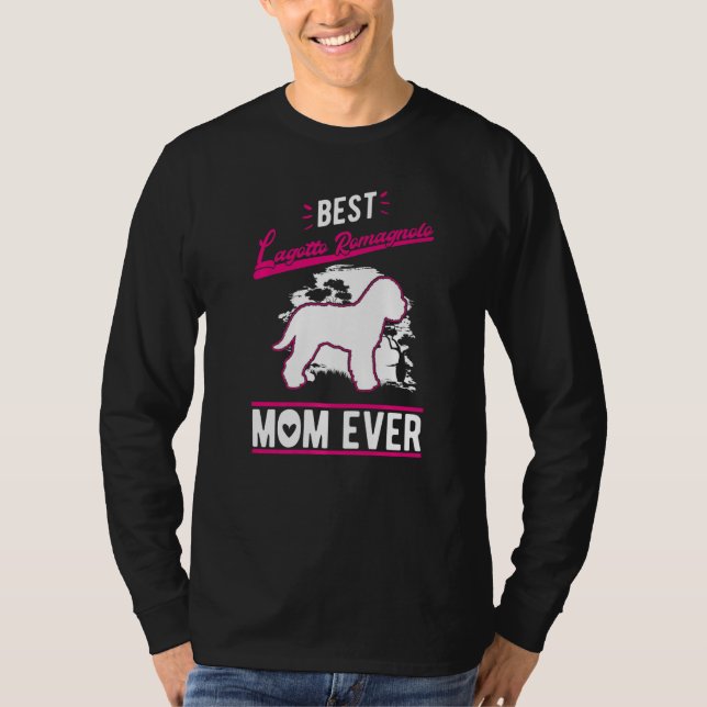 Best Lagotto Romagnolo Mom Ever   T Shirt (Framsida)