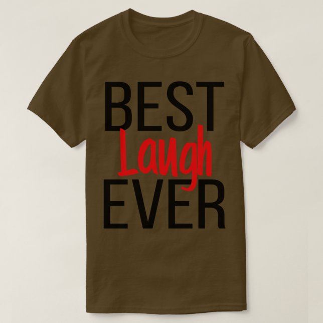 Best Laugh nånsin T Shirt (Design framsida)