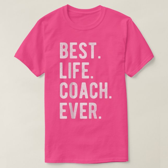 Best Life Coach nånsin - Motivation Life Tränar AP T Shirt (Design framsida)