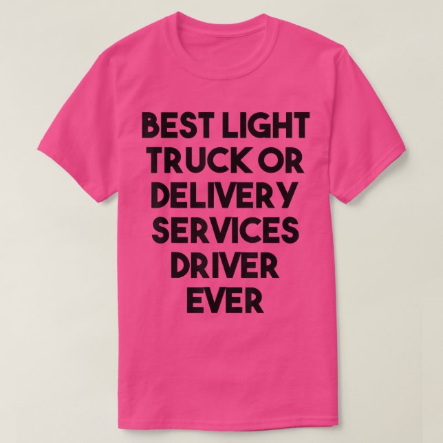 Best Light Lastbil Delivery Services Lastbil Drive T Shirt (Design framsida)