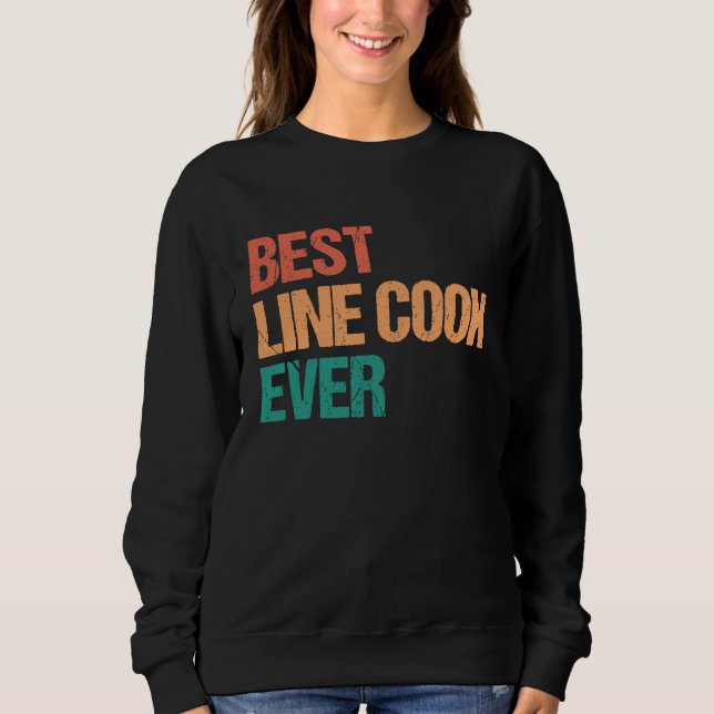 Best Line Cook Ever Appreciation  Culinary Career T Shirt (Framsida)