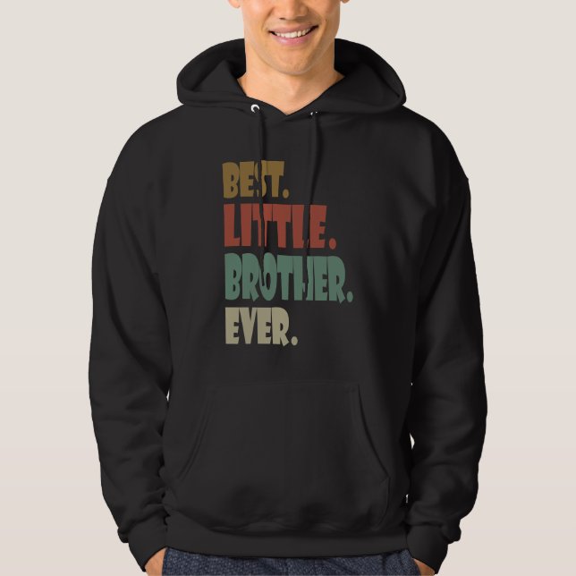 Best Little Brother Ever younger Sibling Teenager  Hoodie (Framsida)