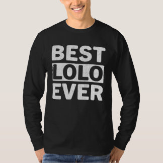 Best Lolo Ever  Fathers Day Lolo T Shirt