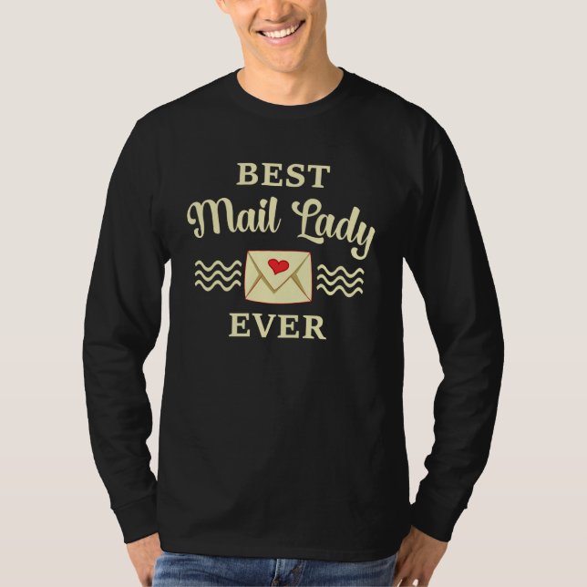 Best Mail Lady Ever Postal Worker Thank You Apprec T Shirt (Framsida)