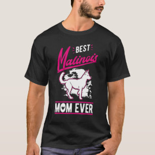 Best Malinois Mamma Aldribelgiska Malinois Mamma T Shirt