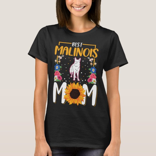 Best Malinois Mom Ever Belgian Malinois  1 T Shirt (Framsida)