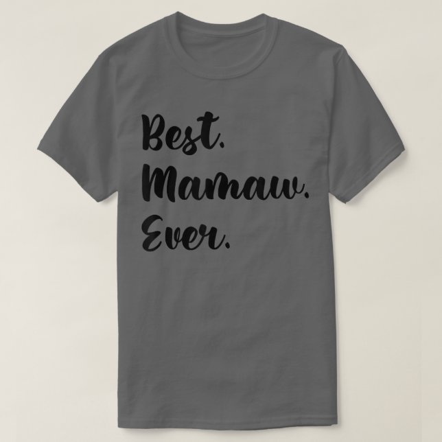 Best Mamaw AldriGrandma Mors dag Funny  T Shirt (Design framsida)