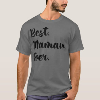 Best Mamaw AldriGrandma Mors dag Funny  T Shirt