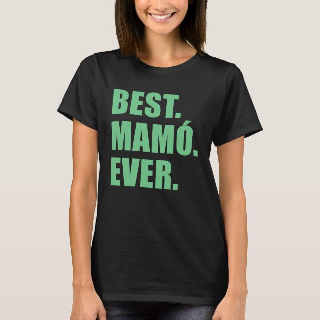 Best Mamo Ever Irish Grandmother T Shirt (Framsida)
