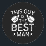 Best Man Bröllop Marskalkars Funny Möhippa Bachelo Runt Klistermärke<br><div class="desc">Best Man Bröllop Marskalkars Funny Möhippa Bachelor Party Manar</div>