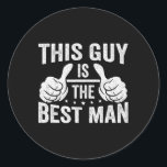Best Man Bröllop Marskalkars Funny Möhippa Bachelo Runt Klistermärke<br><div class="desc">Best Man Bröllop Marskalkars Funny Möhippa Bachelor Party 1</div>