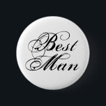 Best Man-knapp Knapp<br><div class="desc">Den här återtagsknappen har en elegant svart textdesign: Bästa man - perfekt för bröllop-repetitioner!</div>