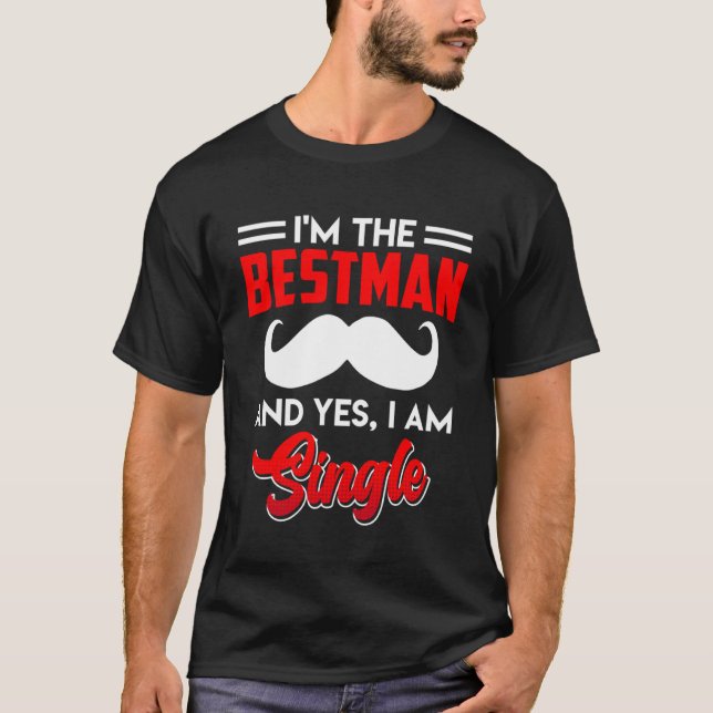 Best Man Single Man Best Man T Shirt (Framsida)