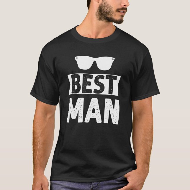 Best Man Wedding Groomsmen  Bridal Bachelor Party  T Shirt (Framsida)