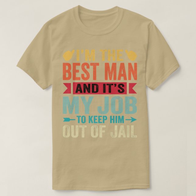 Best Man Wedding Groomsmen Funny Bridal Bachelor P T Shirt (Design framsida)