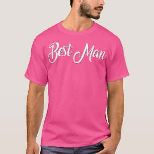 Best ManWhite Bröllop Bride Groom Bachelor Party T Shirt