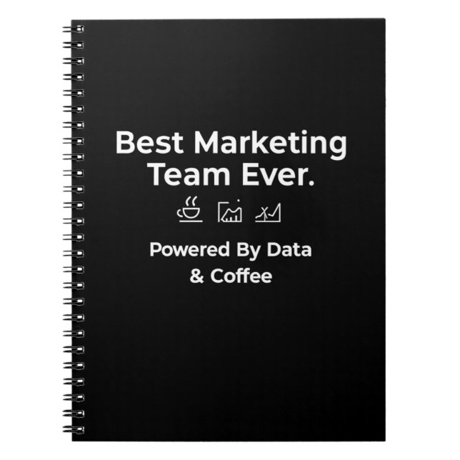 Best Marketing Team Ever-Powered by Data & Coffee Anteckningsbok (Framsidan)