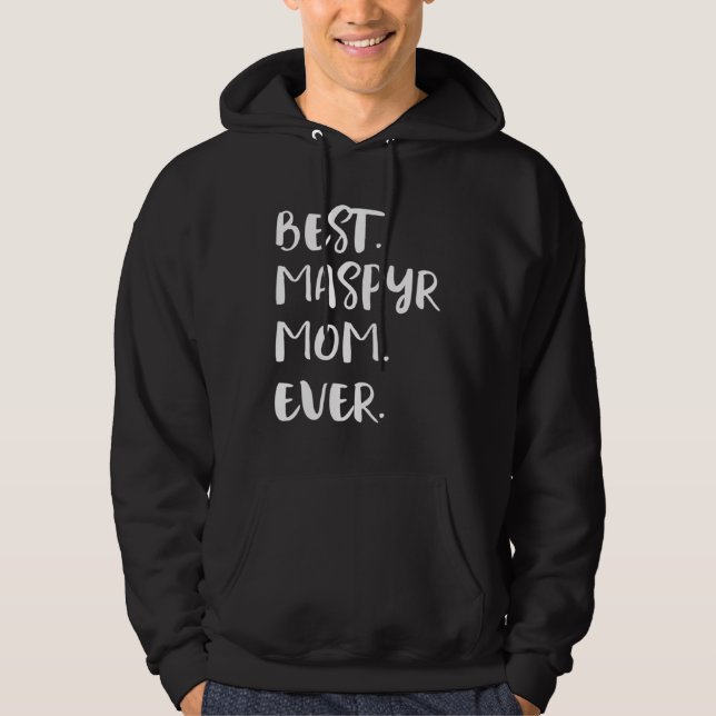Best Maspyr Mom Ever Hoodie (Framsida)