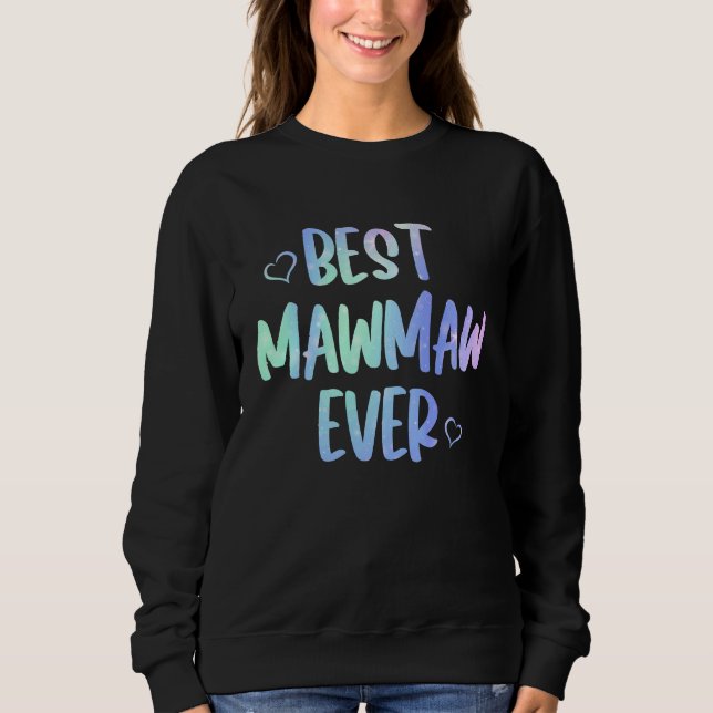 Best Mawmaw Ever  Grandma Mother's Day Tie Dye T Shirt (Framsida)